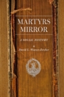 Image for Martyrs mirror: a social history