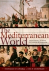 Image for The Mediterranean world: from the fall of Rome to the rise of Napoleon