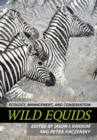 Image for Wild equids: ecology, management, and conservation