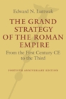 Image for The grand strategy of the Roman Empire  : from the first century CE to the third