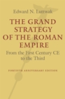 Image for The grand strategy of the Roman Empire: from the first century CE to the third