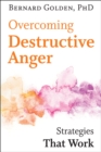 Image for Overcoming Destructive Anger: Strategies That Work