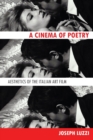 Image for A Cinema of Poetry : Aesthetics of the Italian Art Film