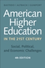 Image for American higher education in the twenty-first century: social, political, and economic challenges