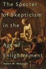 Image for The Specter of Skepticism in the Age of Enlightenment