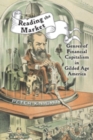 Image for Reading the market  : genres of financial capitalism in gilded age America