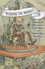 Image for Reading the market: genres of financial capitalism in gilded age America