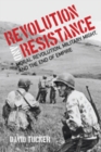 Image for Revolution and Resistance : Moral Revolution, Military Might, and the End of Empire