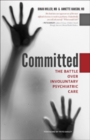 Image for Committed : The Battle over Involuntary Psychiatric Care