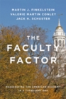 Image for The Faculty Factor : Reassessing the American Academy in a Turbulent Era