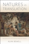 Image for Natures in translation: romanticism and colonial natural history