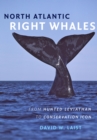 Image for North Atlantic Right Whales: From Hunted Leviathan to Conservation Icon