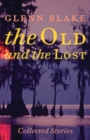Image for The Old and the Lost : Collected Stories
