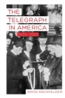 Image for The Telegraph in America, 1832–1920