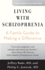 Image for Living with schizophrenia: a family guide to making a difference