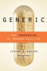 Image for Generic : The Unbranding of Modern Medicine