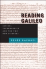 Image for Reading Galileo : Scribal Technologies and the Two New Sciences