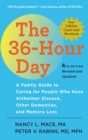 Image for The 36-hour day: a family guide to caring for people who have Alzheimer disease other dementias, and memory loss