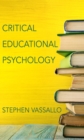 Image for Critical educational psychology