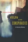 Image for Cults and conspiracies: a literary history
