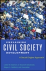 Image for Explaining civil society development  : a social origins approach