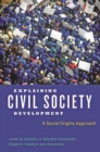 Image for Explaining civil society development: a social origins approach