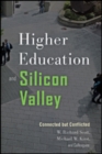 Image for Higher education and Silicon Valley  : connected but conflicted