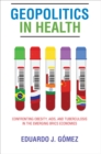 Image for Geopolitics in Health - Confronting Obesity, Aids, And: Confronting Obesity, AIDS, and Tuberculosis in the Emerging BRICS Economies
