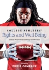 Image for College Athletes’ Rights and Well-Being : Critical Perspectives on Policy and Practice