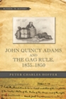 Image for John Quincy Adams and the Gag Rule, 1835-1850