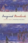 Image for Imagined homelands: British poetry in the colonies