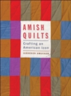 Image for Amish Quilts : Crafting an American Icon