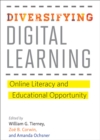 Image for Diversifying digital learning: online literacy and educational opportunity