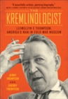 Image for The Kremlinologist : Llewellyn E Thompson, America&#39;s Man in Cold War Moscow