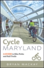 Image for Cycle Maryland : A Guide to Bike Paths and Rail Trails