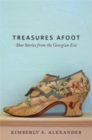 Image for Treasures Afoot : Shoe Stories from the Georgian Era