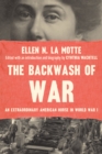 Image for The backwash of war: an extraordinary American nurse in World War I