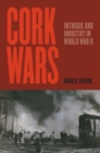 Image for Cork Wars: Intrigue and Industry in World War II