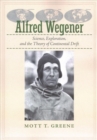 Image for Alfred Wegener  : science, exploration, and the theory of continental drift
