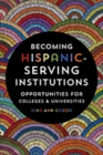 Image for Becoming Hispanic-Serving Institutions