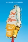 Image for Fat in the fifties: America&#39;s first obesity crisis