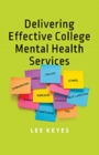 Image for Delivering Effective College Mental Health Services