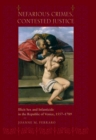 Image for Nefarious crimes, contested justice: illicit sex and infanticide in the Republic of Venice