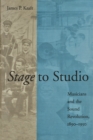 Image for Stage to studio: musicians and the sound revolution, 1890-1950