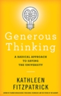 Image for Generous thinking  : a radical approach to saving the university