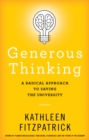 Image for Generous Thinking: A Radical Approach to Saving the University