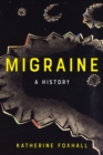 Image for Migraine: A Thousand-Year History