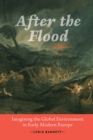 Image for After the flood: religion and the origins of environmental thought