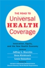 Image for The road to universal health coverage  : innovation, equity, and the new health economy