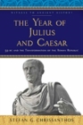 Image for The Year of Julius and Caesar : 59 BC and the Transformation of the Roman Republic